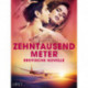 Zehntausend Meter - Erotische Novelle