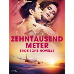 Zehntausend Meter - Erotische Novelle