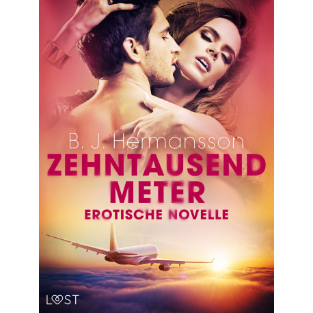 Zehntausend Meter - Erotische Novelle