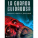 La guarda cuidadosa