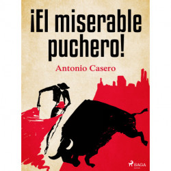 ¡El miserable puchero!