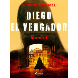 Diego el vengador. Tomo I