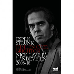 Himlen over Brighton: Nick Cave på landevejen 2008-18