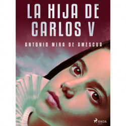 La hija de Carlos V