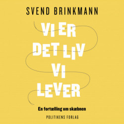 Vi er det liv vi lever: En fortælling om skæbnen