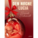 10. december: Den nøgne Lucia – en erotisk julekalender
