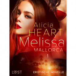 Melissa 1: Mallorca - Erotische Novelle