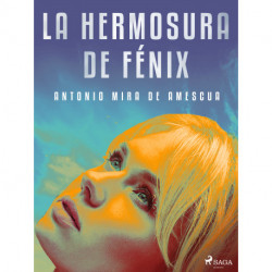 La hermosura de Fénix