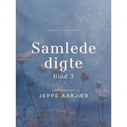 Samlede digte. Bind 3
