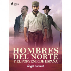 Hombres del norte y el porvenir de España