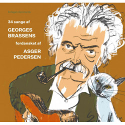 34 sange af Georges Brassens fordansket af Asger Pedersen