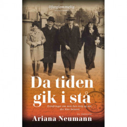 Da tiden gik i stå: Erindringer om min fars krig og det, der blev bevaret