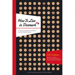 How To Live in Denmark Updated Edition: A humorous guide for foreigners and their Danish friends