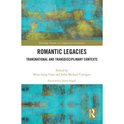 Romantic Legacies: Transnational and Transdisciplinary Contexts