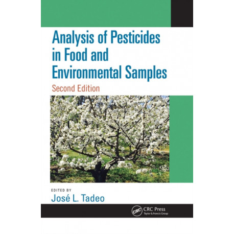 Analysis of Pesticides in Food and Environmental Samples, Second Edition