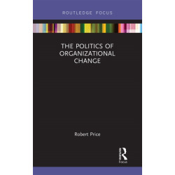 The Politics of Organizational Change