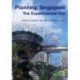 Planning Singapore: The Experimental City