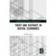 Trust and Distrust in Digital Economies