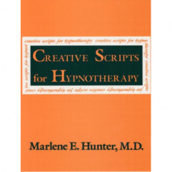 Creative Scripts For Hypnotherapy