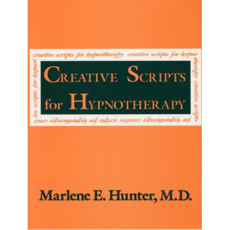 Creative Scripts For Hypnotherapy