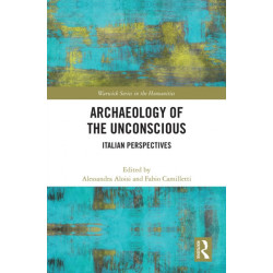 Archaeology of the Unconscious: Italian Perspectives