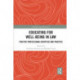 Educating for Well-Being in Law: Positive Professional Identities and Practice