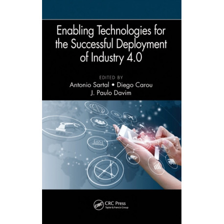 Enabling Technologies for the Successful Deployment of Industry 4.0