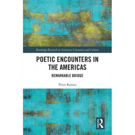 Poetic Encounters in the Americas: Remarkable Bridge