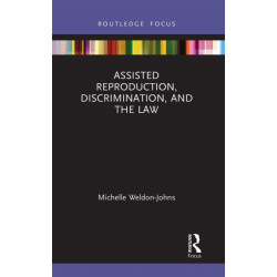 Assisted Reproduction, Discrimination, and the Law
