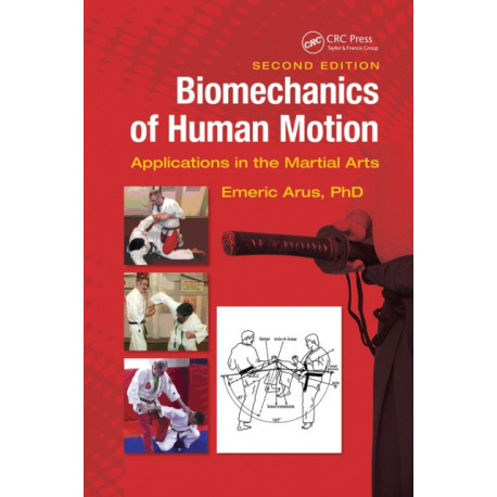 Biomechanics of Human Motion: Applications in the Martial Arts, Second Edition