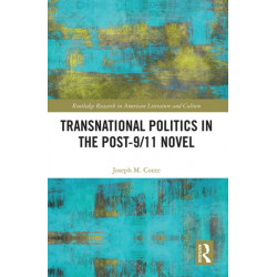 Transnational Politics in the Post-9/11 Novel