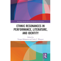 Ethnic Resonances in Performance, Literature, and Identity