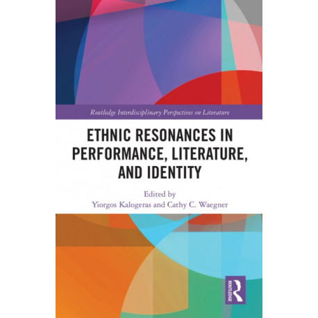 Ethnic Resonances in Performance, Literature, and Identity