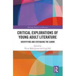 Critical Explorations of Young Adult Literature: Identifying and Critiquing the Canon