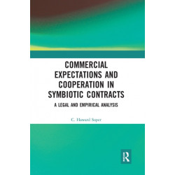 Commercial Expectations and Cooperation in Symbiotic Contracts: A Legal and Empirical Analysis