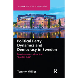 Political Party Dynamics and Democracy in Sweden:: Developments since the ‘Golden Age’