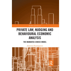 Private Law, Nudging and Behavioural Economic Analysis: The Mandated-Choice Model