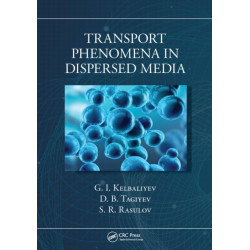Transport Phenomena in Dispersed Media