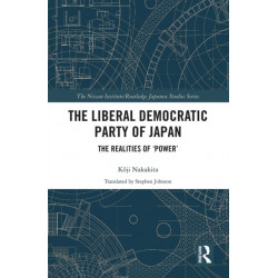 The Liberal Democratic Party of Japan: The Realities of ‘Power’