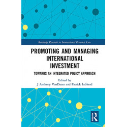 Promoting and Managing International Investment: Towards an Integrated Policy Approach