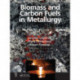 Biomass and Carbon Fuels in Metallurgy