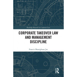 Corporate Takeover Law and Management Discipline