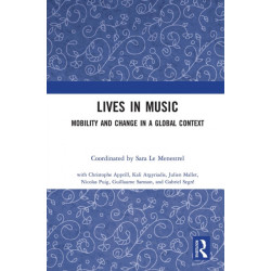 Lives in Music: Mobility and Change in a Global Context