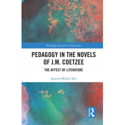 Pedagogy in the Novels of J.M. Coetzee: The Affect of Literature