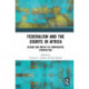 Federalism and the Courts in Africa: Design and Impact in Comparative Perspective