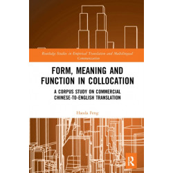 Form, Meaning and Function in Collocation: A Corpus Study on Commercial Chinese-to-English Translation