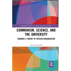 Communism, Science and the University: Towards a Theory of Detotalitarianisation