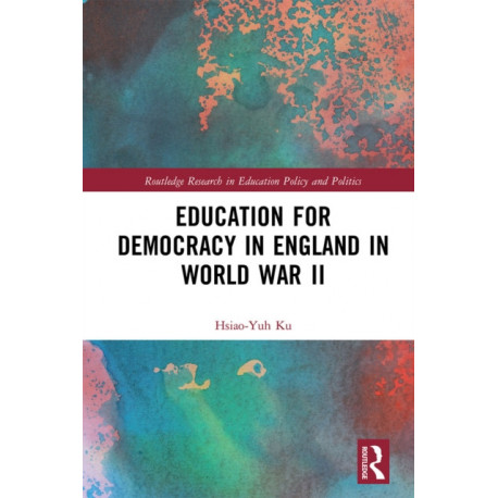 Education for Democracy in England in World War II