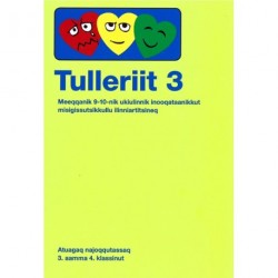 Tulleriit 3: meeqqanik 9-10-nik ukiulinnik inooqataanikkut misigissutsukkullu ilinniartitsineq - atuagaq najoqqutassaq 3. aamma 4. klassinut