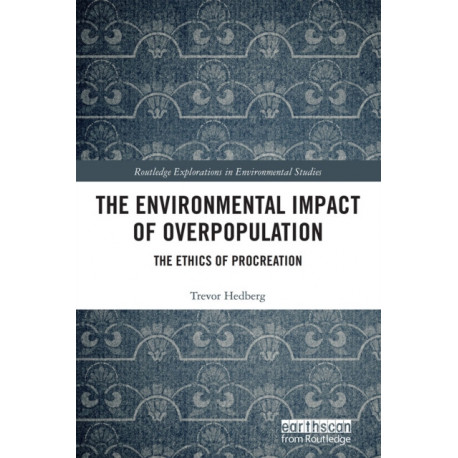 The Environmental Impact of Overpopulation: The Ethics of Procreation